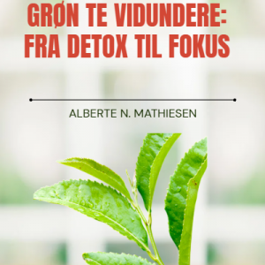 Grøn Te Vidundere: Fra Detox til Fokus